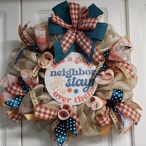 FUN Wreath with Bow - LIKE A GOOD NEIGHBOR, STAY OVER THERE!